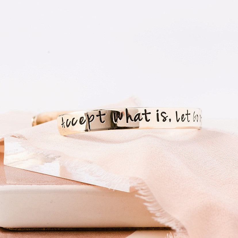 Gold Brass Inspirational Cuff Bracelet | Accept What Is, Let Go of What Was, Have Faith in What Will Be